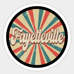 Circle Design Fayetteville Proud Name Birthday 70s 80s 90s Styles Sticker